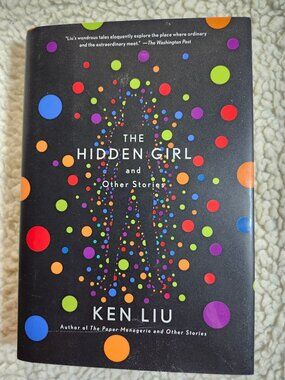 Ken Liu Short Stories Hardcover The Hidden Girl Saga Press 2020 Collectible
